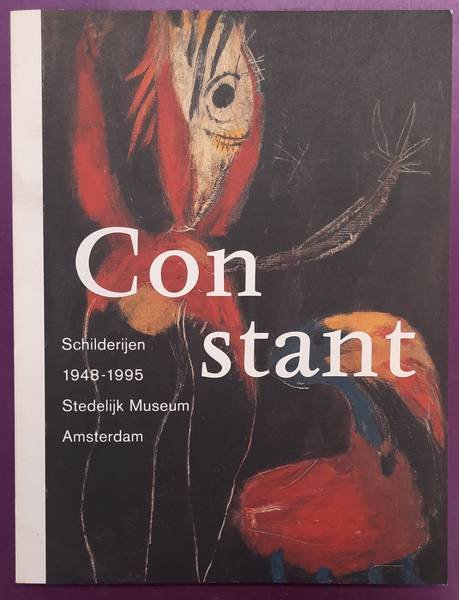 SM 1996: & CONSTANT - MARCEL HUMMELINK. - Constant. Schilderijen. Paintings 1948 - 1995. Catalogue 793.