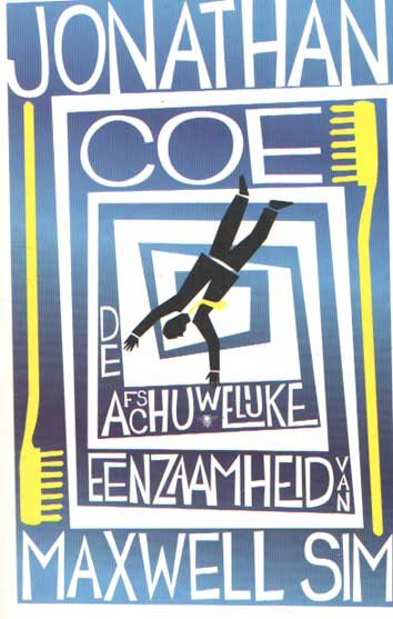 Coe, Jonathan - De afschuwelijke eenzaamheid van Maxwell Sim