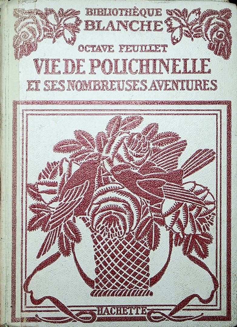 Feuillet, Octave - La vie de Polichinelle et ses nombreuses aventures / Octave Feuillet ; ill. par Bertall