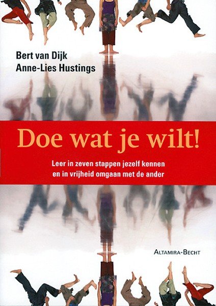 Dijk, Bert van en Anne-Lies Hustings - Doe wat je wilt!
