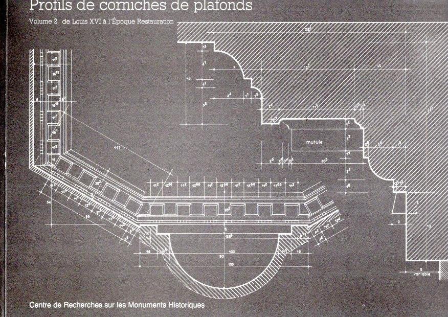 [Ceiling cornice profiles / Plafondkroonlijstprofielen] - Profils de corniches de plafonds - Volume 2 de Louis XVI à l'Époque Restauration - Centre de Recherches sur les Monuments Historiques.