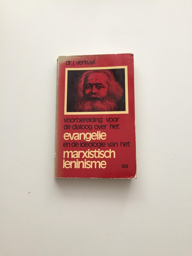Verkuyl, J. - Voorbereiding voor de dialoog over het evangelie en de ideologie van het marxistisch leninisme.