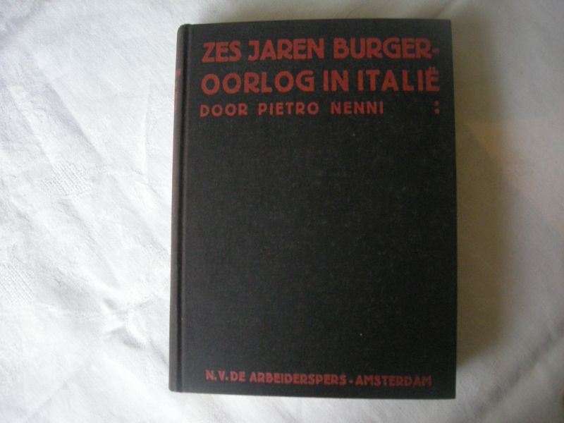Nenni, Pietro / Pam, L.A. vert. - Zes jaren burgeroorlog in Italie