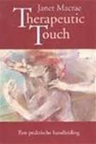 Macrae, Janet - Therapeutic touch. Een praktische handleiding