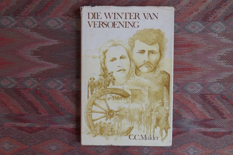 Mulder, C.C. - Die Winter van Versoening.
