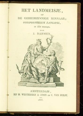 Dahmen, J., Zschokke, Heinrich - Het landmeisje, of De geheimzinnige minnaar, oorspronkelijk zangspel, in een bedrijf