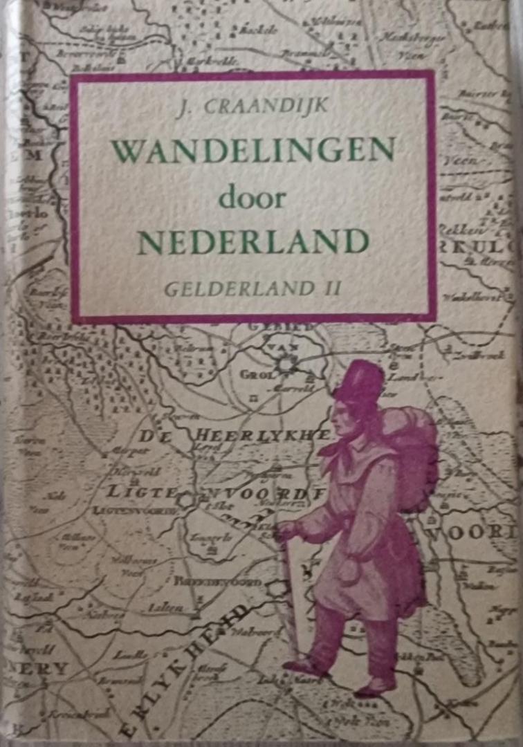 Craandijk, J. - - Wandelingen door Nederland. (Gelderland II)