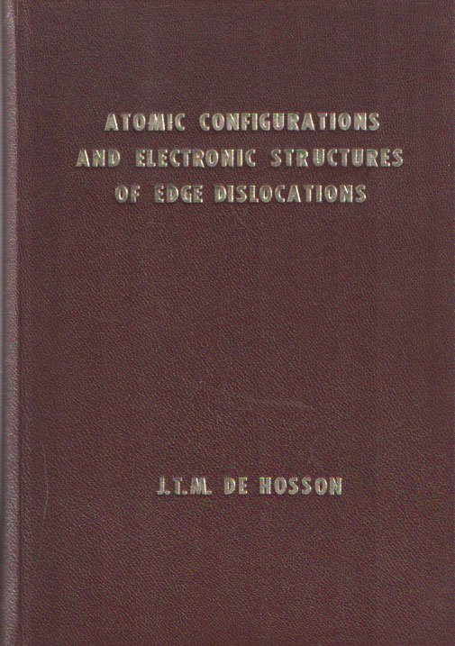Hosson, Josephus Theodorus Maria de - Atomic Configurations and Electronic Structures of Edge Dislocations