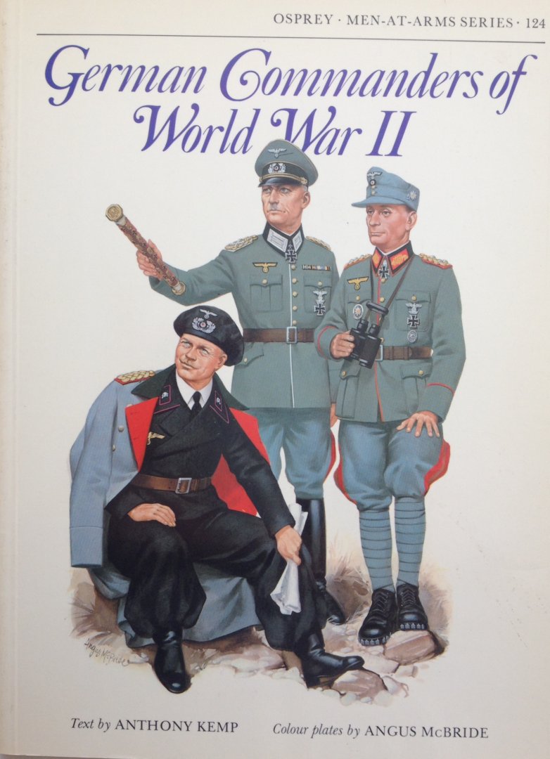 Kemp, Anthony.  McBride, Angus. - German Commanders of World War II. Men at Arms 124.