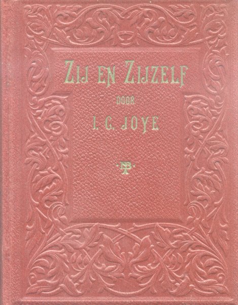 Joye, I.G. - Zij en Zijzelf (Roman)