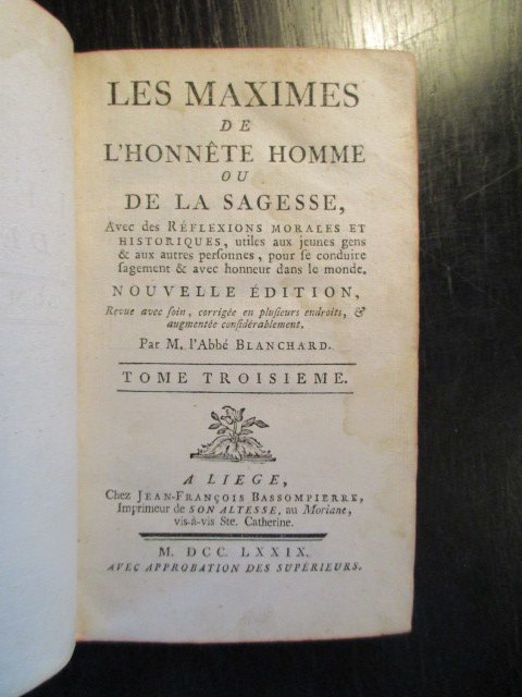 M. L'Abbé Blanchard - Le Poëte des Moeurs, Tome Troisième. Les Maximes de l'Honnête Homme ou de la Sagesse...
