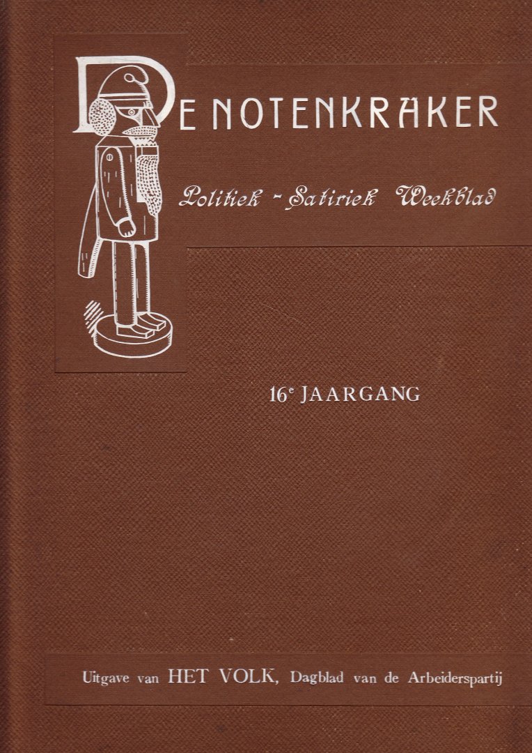Coll. (Ed.) - De Notenkraker. Politiek-Satiriek Weekblad. 16e jaargang 1922