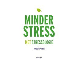 Jurgen Spelbos - Minder stress met stressologie