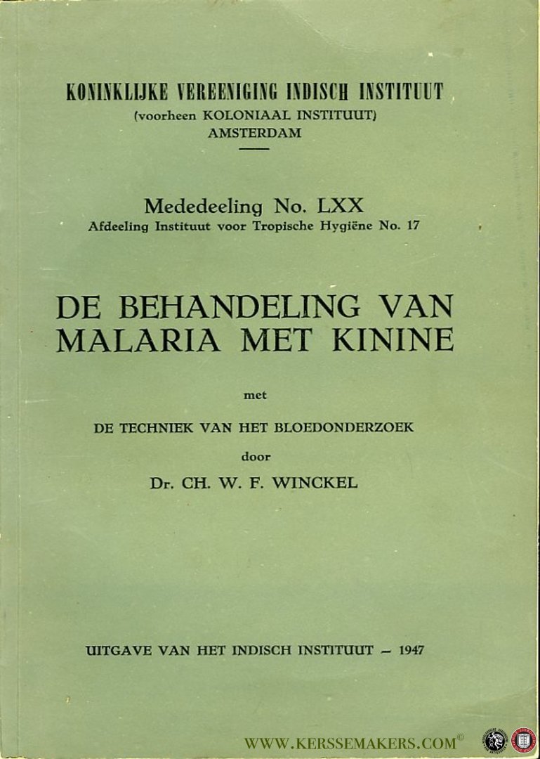 WINCKEL, CH. - De behandeling van malaria met kinine met de techniek van het bloedonderzoek.