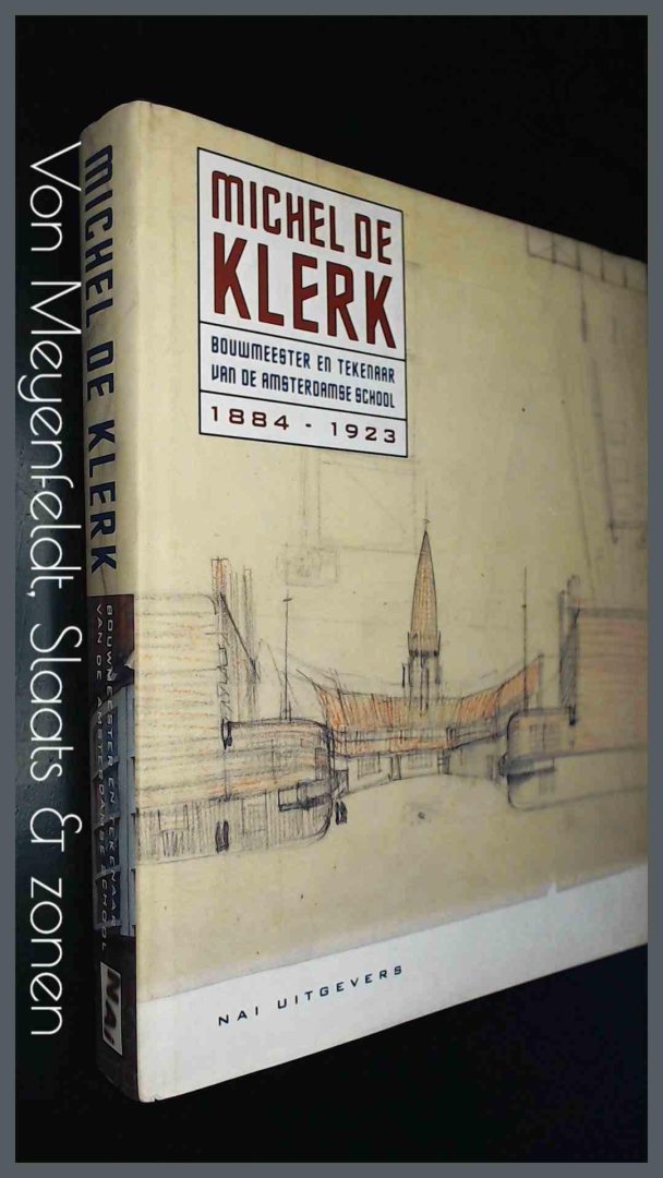 Bock, Manfred (e.a) - Michel de Klerk - Bouwmeester en tekenaar van de Amsterdamse School