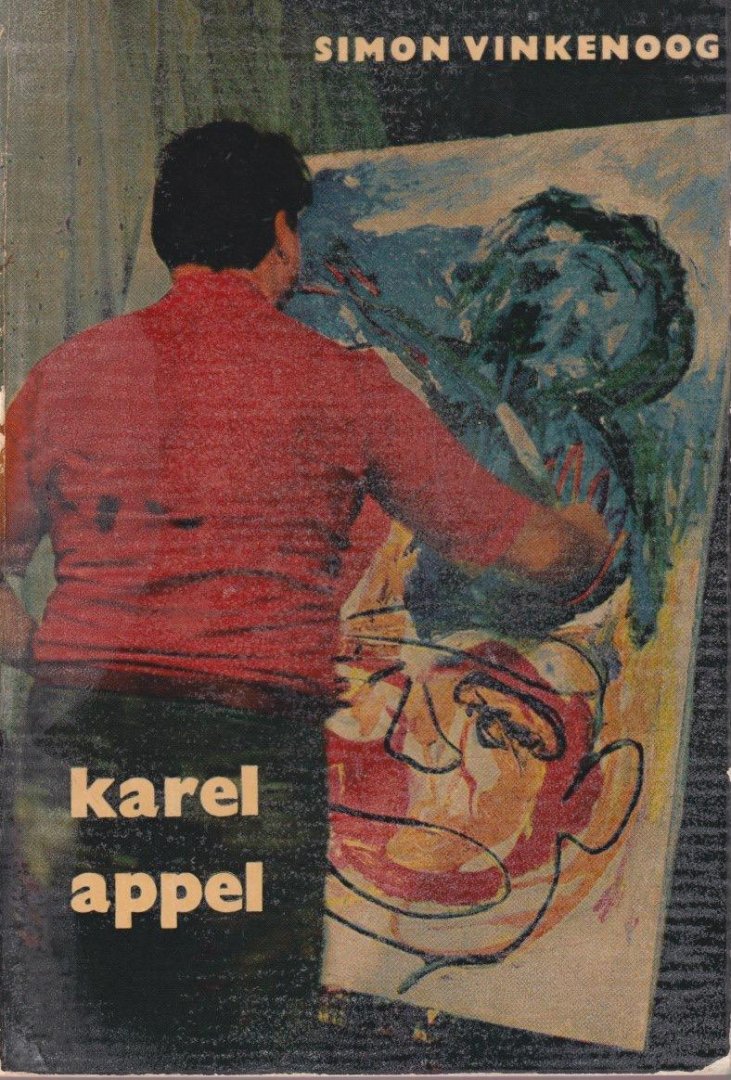 Vinkenoog, Simon - Het verhaal van Karel Appel: Een proeve van waarneming