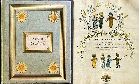 GREENAWAY, Kate - A Day in a Child's Life. Illustrated by Kate Greenaway. Music by Myles B. Foster (Organist of the Foundling Hospital). Engraved and printed by Edmund Evans.