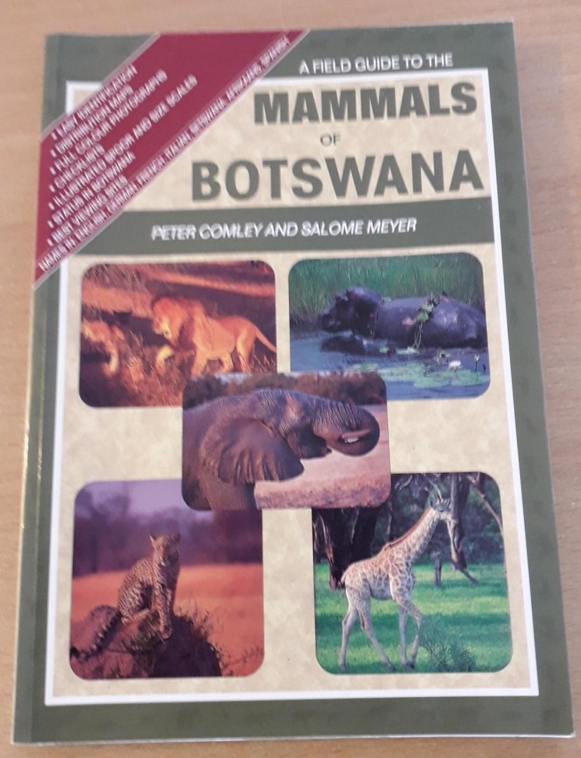 Comley, Peter & Salome Meyer - The Field Guide to the Mammals of Botswana