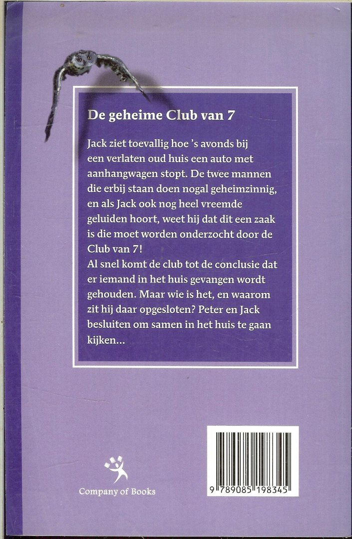 Blyton, Enid  Nederlandse Vertaling Scribent Fenna de Breedt  Gewout Esseling Omslag illustratie - De geheime Club van 7