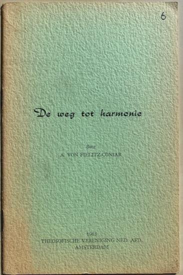 Fielitz-Coniar, A. von - DE WEG TOT HARMONIE.