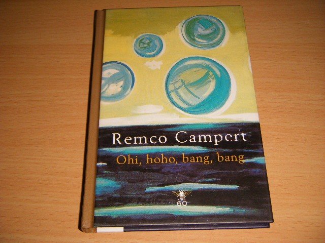 Remco Wouter Campert - Ohi, hoho, bang, bang
