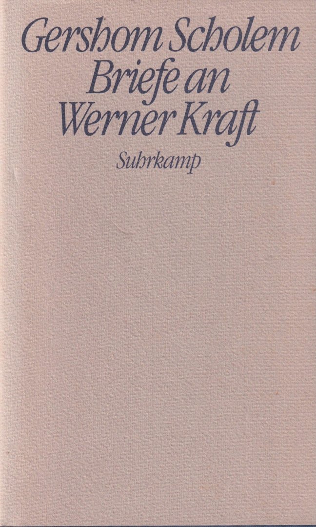 Scholem, Gershom Gerhard - Briefe An Werner Kraft
