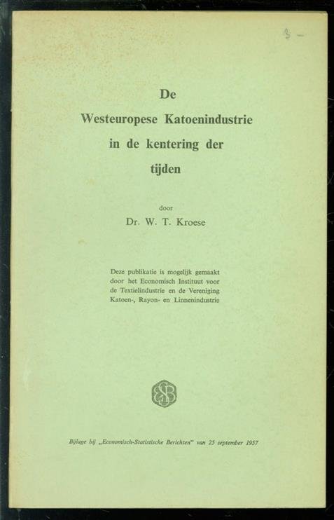 Kroese, W.T. - De Westeuropese katoenindustrie in de kentering der tijden