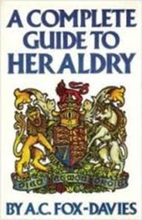 A.C. Fox-Davies - Complete Guide to Heraldry
