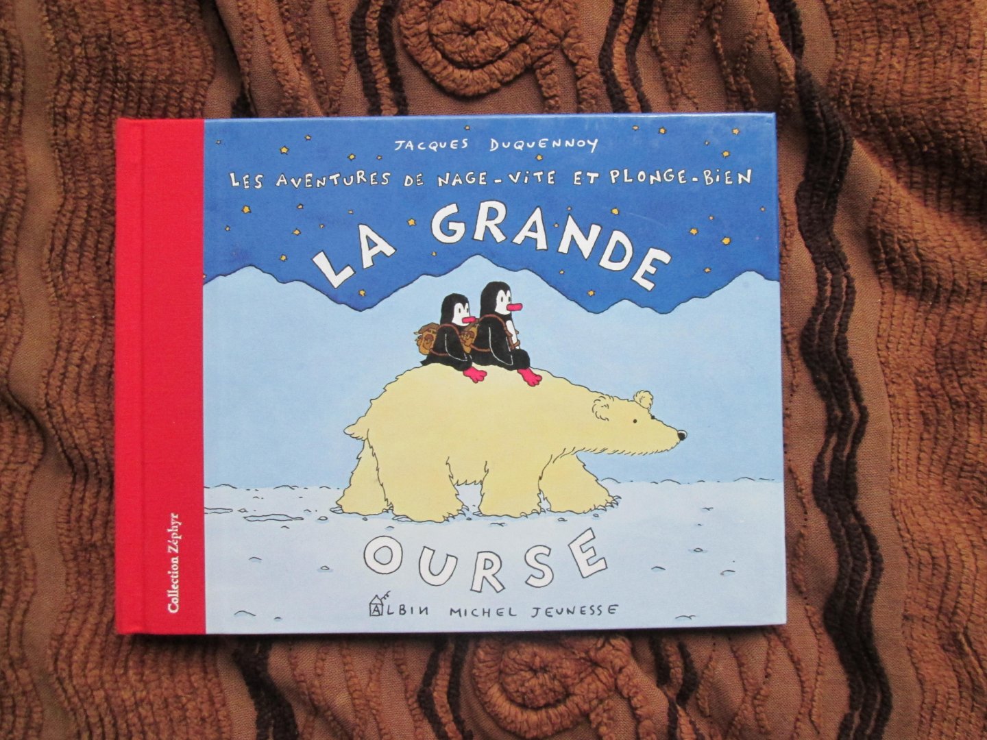 Duquennoy , Jacques - LA GRANDE OURSE ; les aventures de Nage-Vite et Plonge-Bien ( franstalig prentenboekje over de poolstreken , een ijsbeer-mama , een ijsbeer-kindje + 2 pinguins _