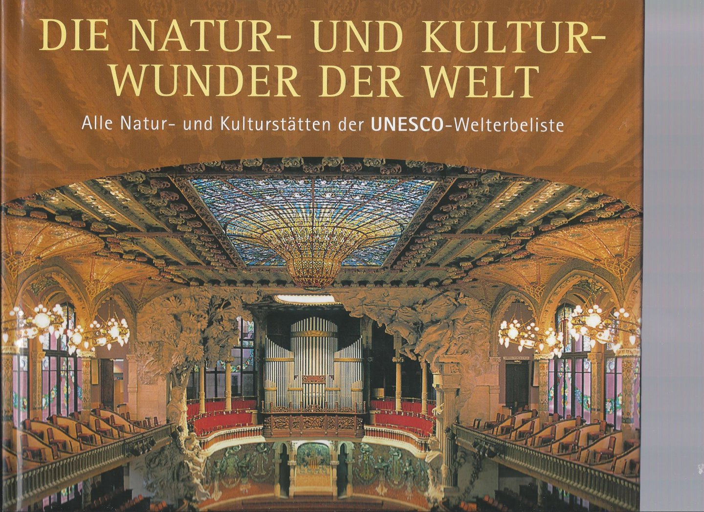  - Die Natur- und Kulturwunder der Welt / Alle Natur- und Kulturst