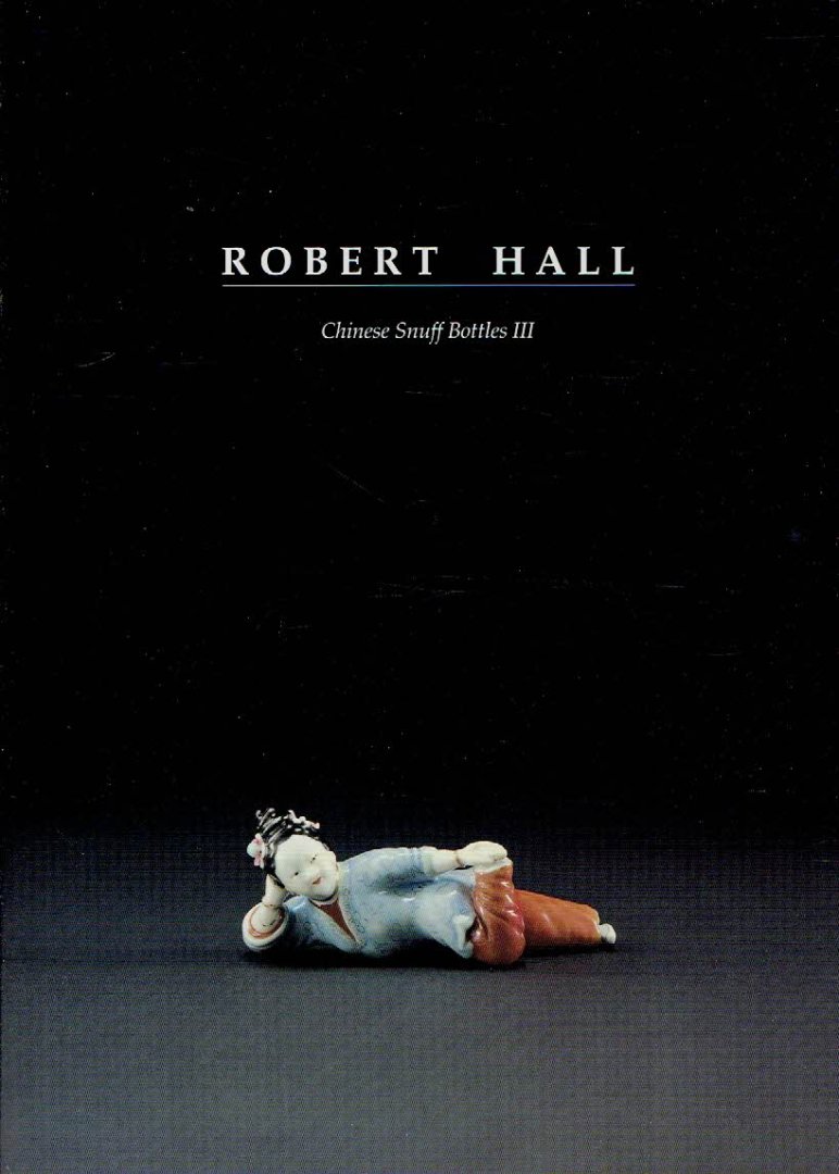 HALL, Robert - Chinese Snuff Bottles III.