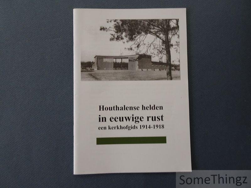 N/A. - Houthalense helden in eeuwige rust : een kerkhofgids, 1914-1918.