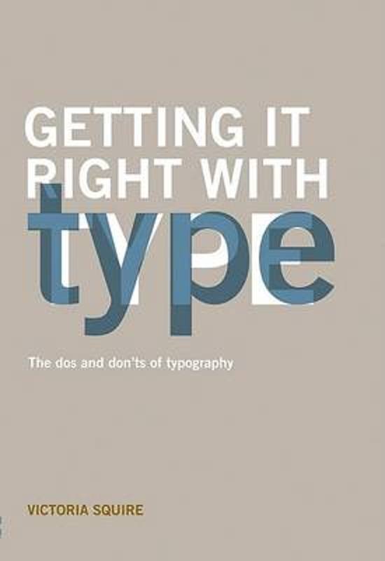 Squire, Victoria - Getting It Right With Type / The Do's and Don'ts of Typography