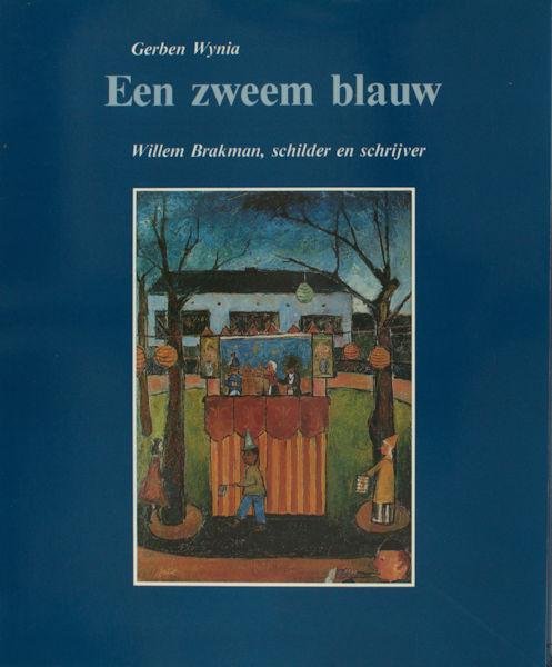 Brakman, Willem - Wynia, Gerben. - Een zweem van blauw. Willem Brakman, schilder en schrijver.
