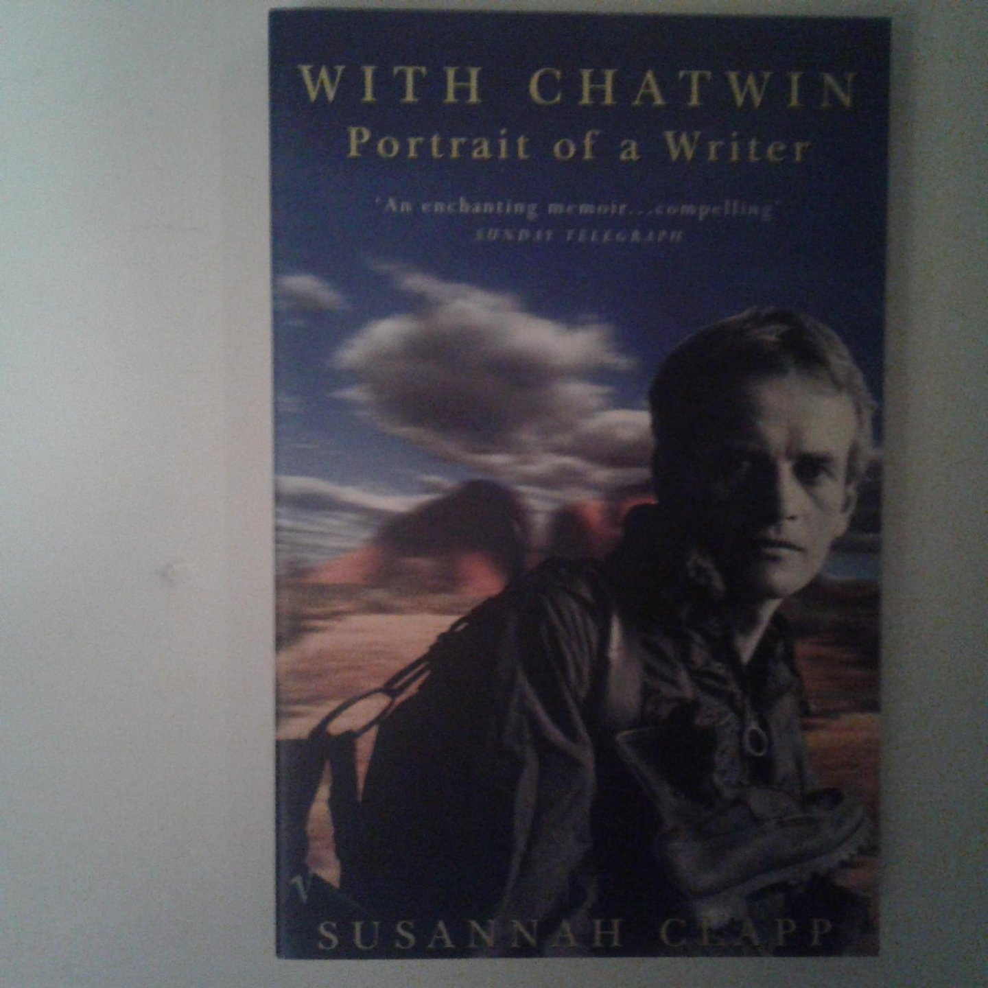 Clapp, Susannah - Portrait of a Writer ; With Chatwin