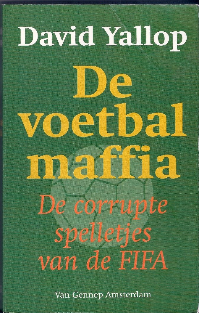 Yallop, David - De voetbalmaffia -De corrupte spelletjes van de FIFA