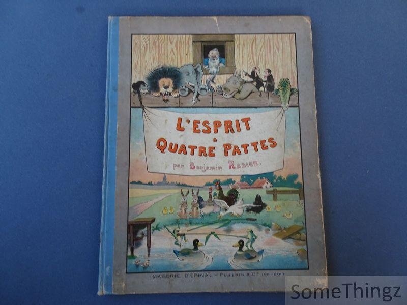 Rabier, Benjamin. - L'esprit à quatre pattes. [Incomplet!]