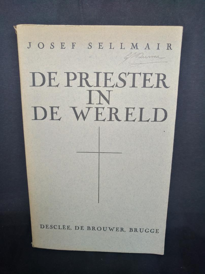 Josef Sellmair - De priester in de wereld