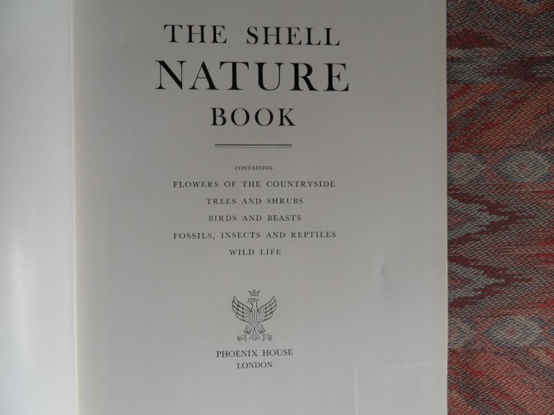 Grigson, Geoffrey (chosen and described by). - The Shell Nature Book. Five parts: Flowers of the Countryside; Trees and Shrubs; Birds and Beasts; Fossils, Insects and Reptiles; Wild Life.