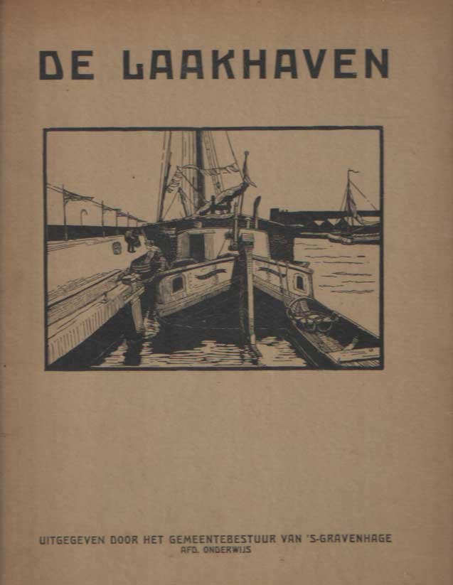 Dijk, J.W. - De Laakhaven met toelichting en teekeningen