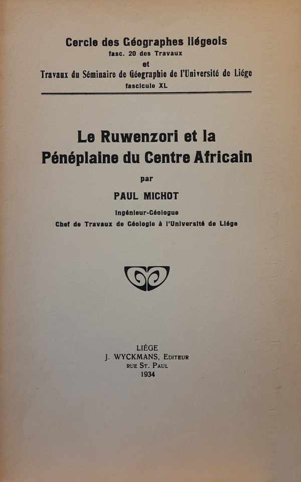 MICHOT Paul - Le Ruwenzori et la Pénéplaine du Centre Africain
