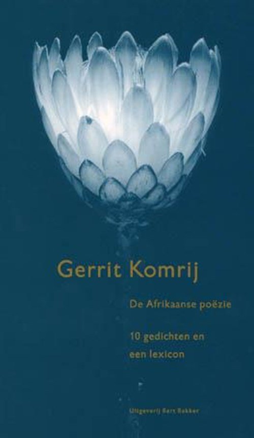 Gerrit Komrij - De Afrikaanse poëzie in duizend en enige gedichten