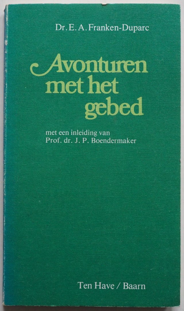 Franken Duparc E A, Inleiding Boendermaker J P - Avonturen met het gebed