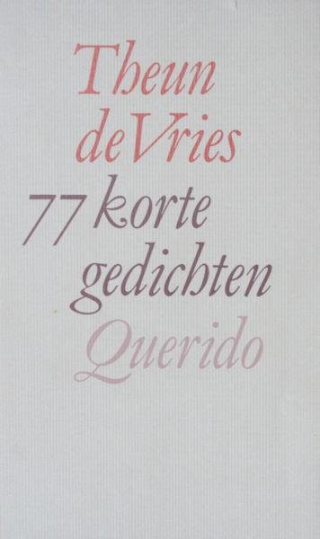 Vries, Theun de. - 77 korte gedichten.