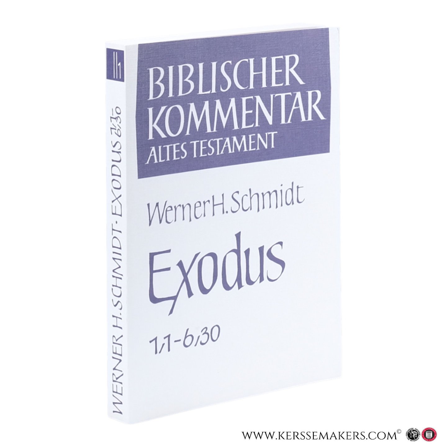 Schmidt, Werner H. - Exodus. 1. Teilband Exodus 1-6 2011. 2. Auflage.