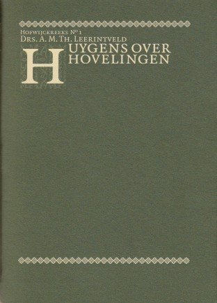 Leerintveld, A.M. Th. - Huygens over hovelingen.