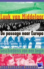 Middelaar, Luuk van - De passage naar Europa / geschiedenis van een begin