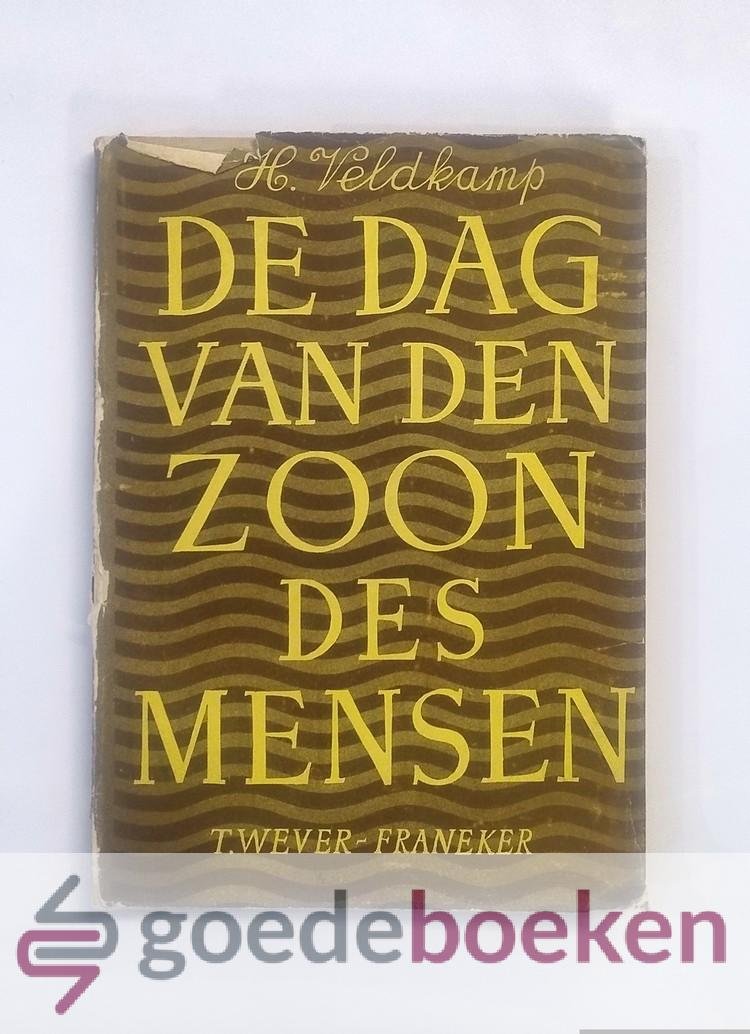 Veldkamp, Ds. H. - De dag van den Zoon des mensen