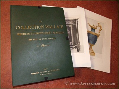 MOLINIER, ÉMILE. - La collection Wallace. Meubles et objets d'art Français des XVIIe et XVIIIe siècles.