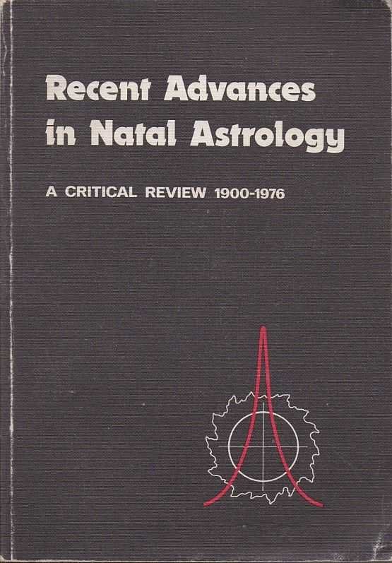 Dean, Geoffrey - Recent Advances in Natal Astrology. A critical review 1900-1976